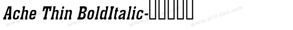 Ache Thin BoldItalic字体转换